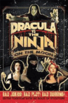 Dracula Vs the Ninja on the Moon