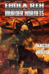 Ebola Rex Versus Murder Hornets