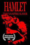 Hamlet the vampire slayer