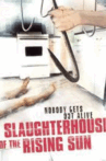 Slaughterhouse of the Rising Sun