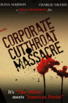 The Corporate Cutthroat Massacre