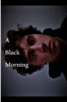 A Black Morning Movie Streaming Online