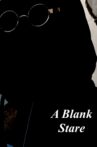 A Blank Stare Movie Streaming Online