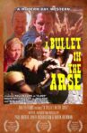 A Bullet in the Arse Movie Streaming Online