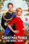 A Christmas Prince: The Royal Baby Movie Streaming Online