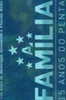A Família – 15 Anos do Penta Movie Streaming Online