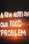 A Few Notes on Our Food Problem Movie Streaming Online