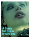 A Frente Fria que a Chuva Traz Movie Streaming Online