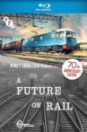 A Future on Rail Movie Streaming Online