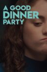 A Good Dinner Party Movie Streaming Online