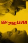 A Good Life Movie Streaming Online