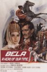 A Hero of Our Time: Bela Movie Streaming Online