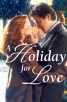 A Holiday for Love Movie Streaming Online