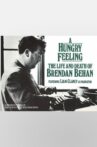 A Hungry Feeling: The Life and Death of Brendan Behan Movie Streaming Online