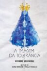 A Imagem da Tolerância Movie Streaming Online