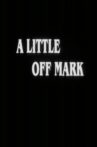 A Little Off Mark Movie Streaming Online