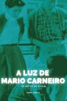 A Luz de Mario Carneiro Movie Streaming Online