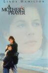 A Mother's Prayer Movie Streaming Online