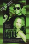 A Passion to Kill Movie Streaming Online