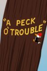 A Peck o' Trouble Movie Streaming Online