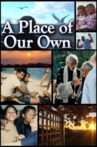 A Place of Our Own Movie Streaming Online