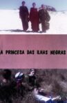 A Princesa das Ilhas Negras Movie Streaming Online