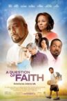 A Question of Faith Movie Streaming Online