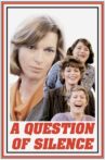A Question of Silence Movie Streaming Online