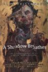 A Shadow Breathes Movie Streaming Online