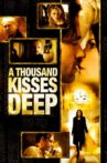 A Thousand Kisses Deep Movie Streaming Online
