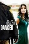 A Trace of Danger Movie Streaming Online