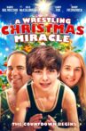 A Wrestling Christmas Miracle Movie Streaming Online