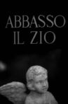 Abbasso il zio Movie Streaming Online