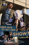 Aber was ist mit der Show? Movie Streaming Online