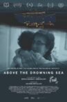 Above the Drowning Sea Movie Streaming Online