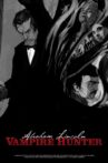 Abraham Lincoln Vampire Hunter: The Great Calamity Movie Streaming Online