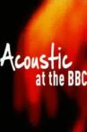 Acoustic At The BBC Movie Streaming Online