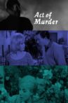 Act of Murder Movie Streaming Online