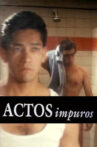 Actos impuros Movie Streaming Online