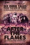 After the Flames: An Apocalypse Anthology Movie Streaming Online