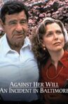Against Her Will: An Incident in Baltimore Movie Streaming Online
