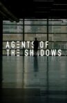 Agents of the Shadows Movie Streaming Online