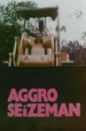 Aggro Seizeman Movie Streaming Online