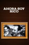 Ahora soy rico Movie Streaming Online