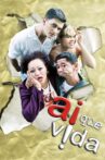 Ai Que Vida! Movie Streaming Online