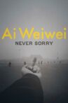 Ai Weiwei: Never Sorry Movie Streaming Online