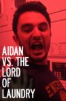 Aidan vs. the Lord of Laundry Movie Streaming Online