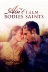 Ain't Them Bodies Saints Movie Streaming Online
