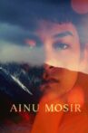 Ainu Mosir Movie Streaming Online