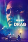 Alaska Is a Drag Movie Streaming Online